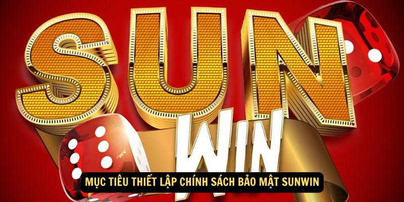 Giới thiệu chung về chính sách bảo mật của sunwiN